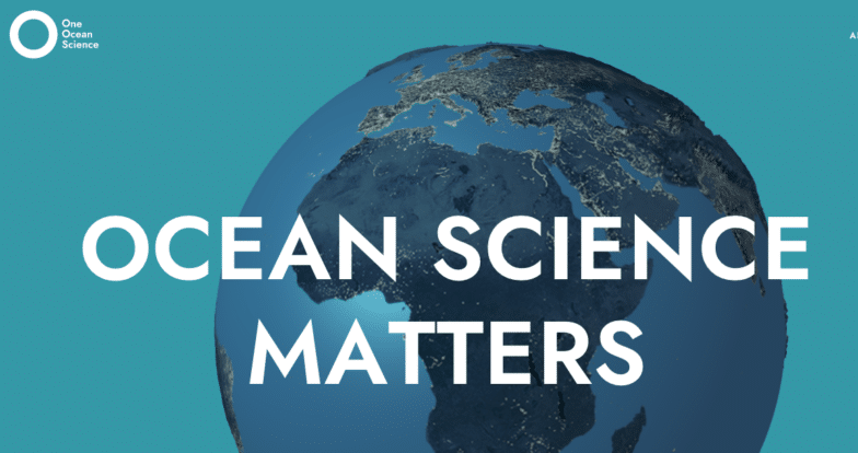 Screenshot from One Ocean Science website with a 3D model of the Earth in the background and a headline reading "Ocean Science Matters" in the foreground