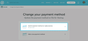 Switch payment methods.